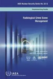 Radiological crime scene management: implementing guide