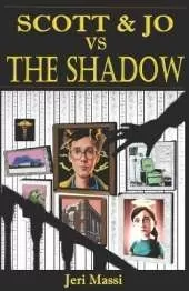 Scott and Jo vs. The Shadow!