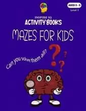 Inspire IQ Activity Books: Mazes for Kids: 8.5 x 11, 100 page Activity Book, Activities for kids
