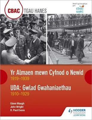 CBAC TGAU HANES Yr Almaen mewn Cyfnod o Newid 1919-1939 ac UDA: Gwlad Gwahaniaethau 1910-1929 (WJEC GCSE History Germany in Transition, 1919-1939 and the USA: A Nation of Contrasts, 1910-1929 Welsh-language edition)