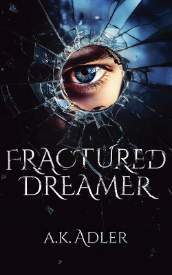 Fractured Dreamer