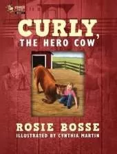 Curly, the Hero Cow: (Book #2, Second Edition)