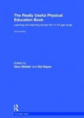 The Really Useful Physical Education Book: Learning and teaching across the 11-16 age range
