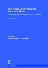 The Really Useful Physical Education Book: Learning and teaching across the 11-16 age range