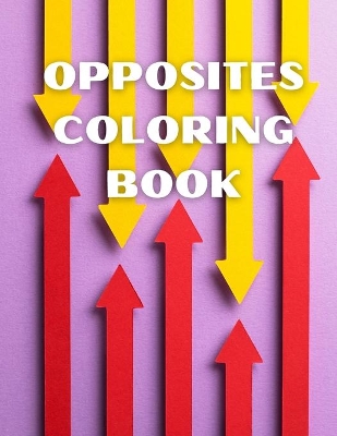 Opposites Coloring Book