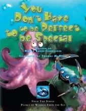 You Don't Have to be Perfect to be Special: From The Series Pearls of Wisdom From the Sea