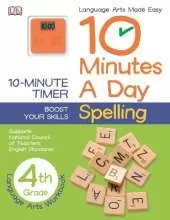 10 Minutes a Day: Spelling, Fourth Grade: Supports National Council of Teachers English Standards