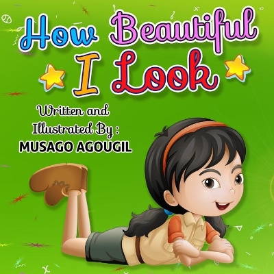 How Beautiful I Look!