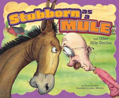 Ways to Say it Stubborn as a Mule and Other Silly Similes