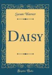 Daisy (Classic Reprint)
