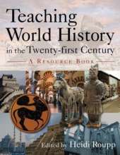 Teaching World History in the Twenty-first Century: A Resource Book: A Resource Book
