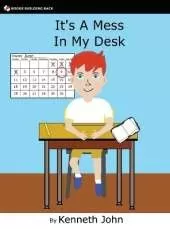 It's A Mess In My Desk