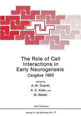 The Role of Cell Interactions in Early Neurogenesis: Cargese 1983