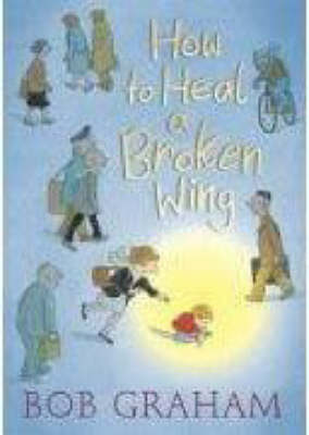 How To Heal A Broken Wing