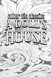 A Doll's House: A Play