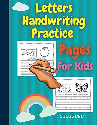 Letters Handwriting Practice Pages For Kids: Trace The Letters and Write Your Own on The Remaining Line