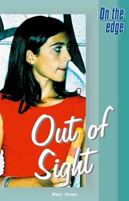 On the edge: Level B Set 2 Book 5 Out of Sight