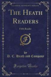 The Heath Readers: Fifth Reader (Classic Reprint)