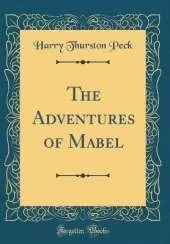 The Adventures of Mabel (Classic Reprint)