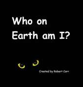 Who on Earth am I?