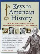 Keys to American History: Understanding Our Most Important Historic Documents