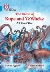The Battle of Kupe and Te Wheke: A Māori Tale: Band 13/Topaz