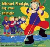 Michael Finnigin, Tap Your Chinigin: Developing Music Skills with New Songs from Old Favourites