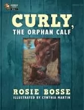 Curly, the Orphan Calf: (Book #1, Second Edition)