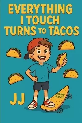 Everything I Touch Turns To Tacos