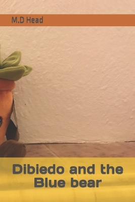 Dibiedo and the Blue bear