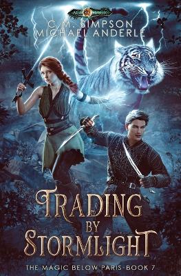 Trading By Stormlight: The Magic Below Paris Book 7