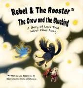 The Crow and the Bluebird: A Story of Love That Never Flies Away