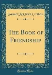 The Book of Friendship (Classic Reprint)