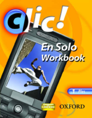 Clic!: 1: En Solo Workbook Pack Plus (10 pack)