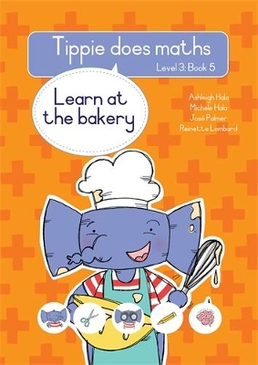 Tippie does maths (Level 3 Book 5): Learn at the bakery