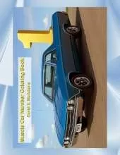 Muscle Car Number Coloring Book: A Fun-Filled Coloring Adventure with American Muscle Cars!