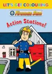 Let's Get Colouring Fireman Sam Action Stations