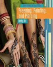 Preening Painting and Piercing: Body Art