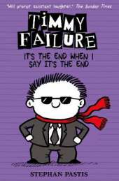 Timmy Failure: It's the End When I Say It's the End