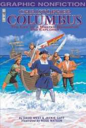 Christopher Columbus: The Life of a Master Navigator and Explorer