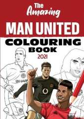 The Amazing Man United Colouring Book 2021