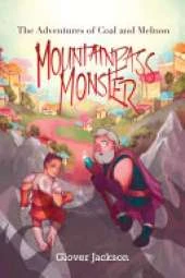 Mountainpass Monster: The Adventures of Coal and Melnon