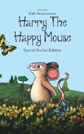 Harry The Happy Mouse - Tenth Anniversary Paperback Pocket Edition