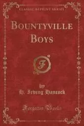 Bountyville Boys (Classic Reprint)