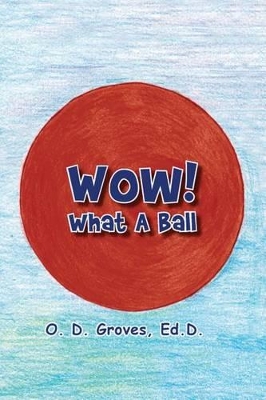 WOW! What a Ball