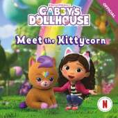 DreamWorks Gabby's Dollhouse: Meet the Kittycorn: An official Gabby's Dollhouse storybook adventure.