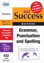 Grammar, Punctuation and Spelling: Revision Workbook