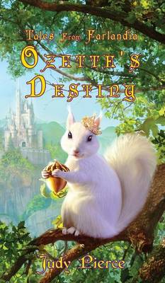 Ozette's Destiny (Tales from Farlandia) (Book 1)