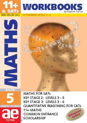 11+ Maths: Maths for SATS, 11+ and Common Entrance