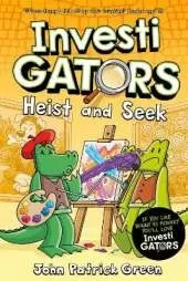 InvestiGators: Heist and Seek: A full colour, laugh-out-loud comic book adventure!
